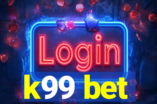 k99 bet